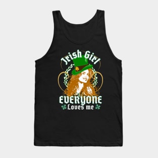 Everyone Loves An Irish Girl - Funny St. Patricks Day Tank Top